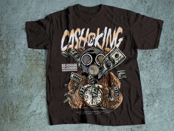 Cash is king hustler billionaire tshirt design t-shirt design bundle, urban streetstyle, pop culture, urban clothing, t-shirt print design, shirt design, retro design