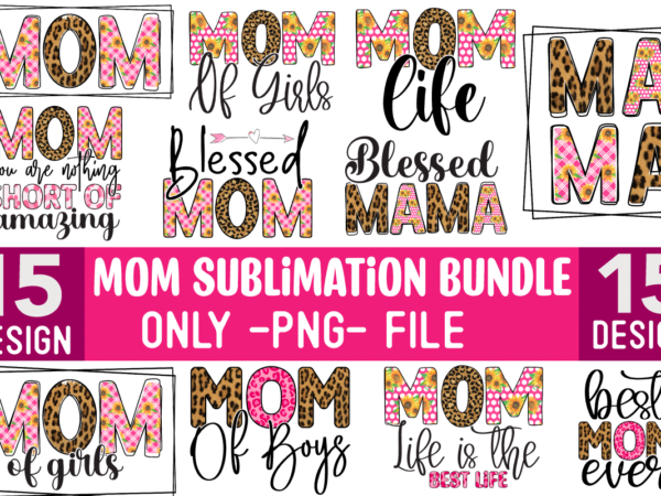 Mother’s day sublimation design bundle