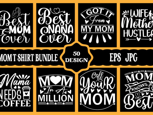 Mother’s day svg bundle 2023, instant download, mother svg, digital download, mother’s day svg, mom life svg, mother’s day, mama svg t shirt designs for sale