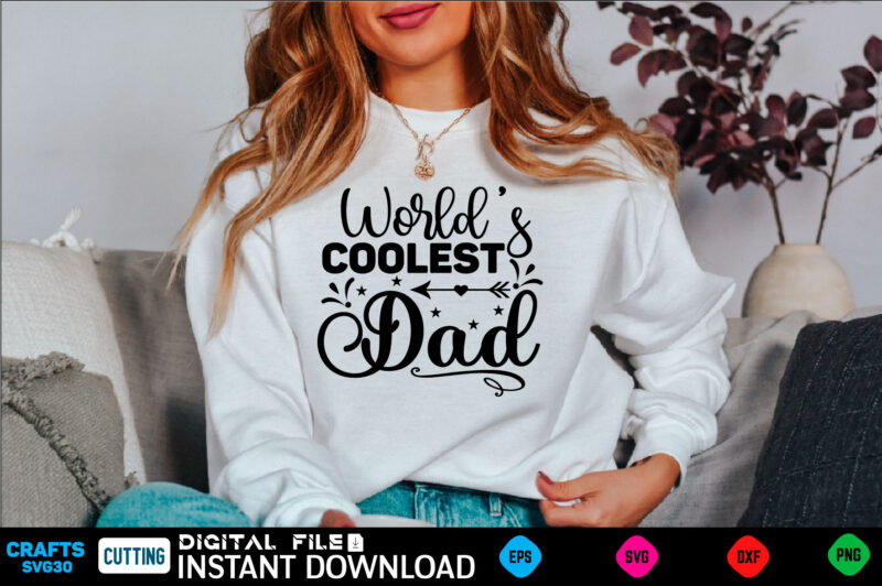 World's coolest dad fathers day svg, dad svg, fathers day, dad svg, father svg, dad religion, father svg, dad, dad birthday, for men, for dad, grampy, daddy svg, grandpa svg,