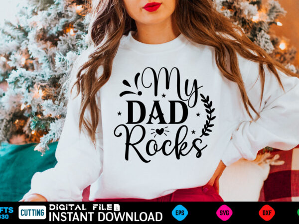 My dad rocks ad, dad birthday, for men, for dad, grampy, daddy svg, grandpa svg, deer hunting svg, dad hunting svg, deer head, best dad svg, buckin dad, mens funny, t shirt designs for sale My dad rocks ad, dad birthday, for men, for dad, grampy, daddy svg, grandpa svg, deer hunting svg, dad hunting svg, deer head, best dad svg, buckin dad, mens funny, t shirt designs for sale