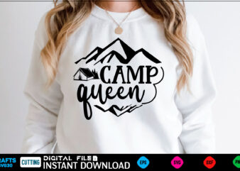Camp queen camping Svg, camping Shirt, camping Funny Shirt, camping Shirt, camping Cut File, camping vector, camping SVg Shirt Print Template camping Svg Shirt for Sale
