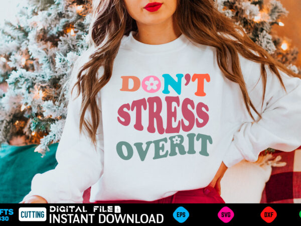 Don’t stress over it hoodie | self love sweatshirt | be happy sweatshirt | mental health sweatshirt