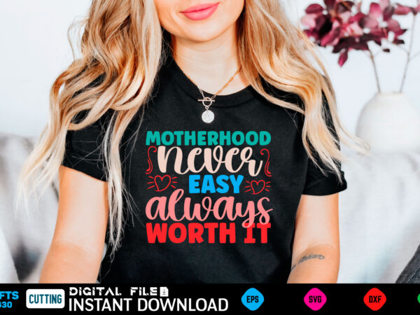 Motherhood never easy always worth it mom, funny, bumper, pink freud the dark side of your mom, mothers day, meme, psychology, freud, pink freud, cat, comic sans, weird, gen z, t shirt designs for sale