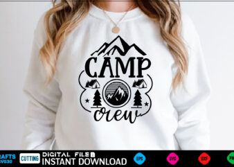 Camp crew camping Svg, camping Shirt, camping Funny Shirt, camping Shirt, camping Cut File, camping vector, camping SVg Shirt Print Template camping Svg Shirt for Sale