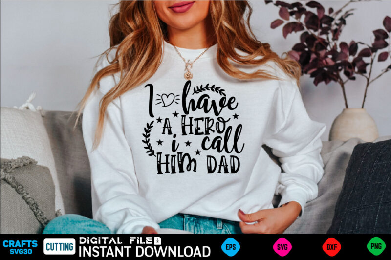 I have a hero i call him dad ad, dad birthday, for men, for dad, grampy, daddy svg, grandpa svg, deer hunting svg, dad hunting svg, deer head, best dad