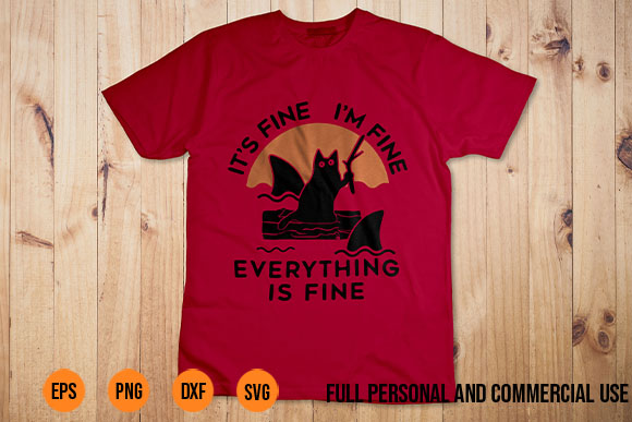 Im Fine Its Fine Everything Is Fine svg Funny Cat shirt design it’s fine i’m fine everything is fine tshirt design, it’s fine i’m fine cat svg, black cat svg,