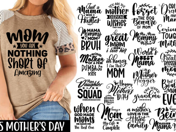 Funny mom svg bundle, mothers day t shirt graphic design