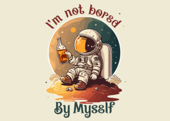 Astronaut vector i am not bored by myself