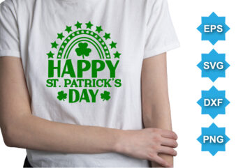 Happy ST Patrick’s Day, St Patrick’s day shirt print template, shamrock typography design for Ireland, Ireland culture irish traditional t-shirt design