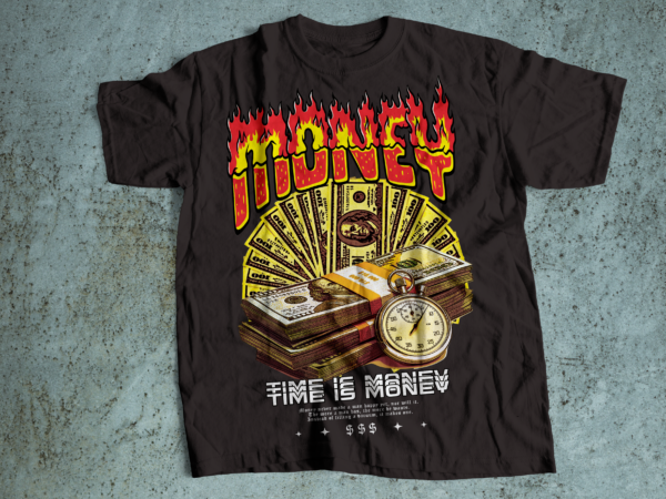 Time is money make money don’t waste your time streetwear design