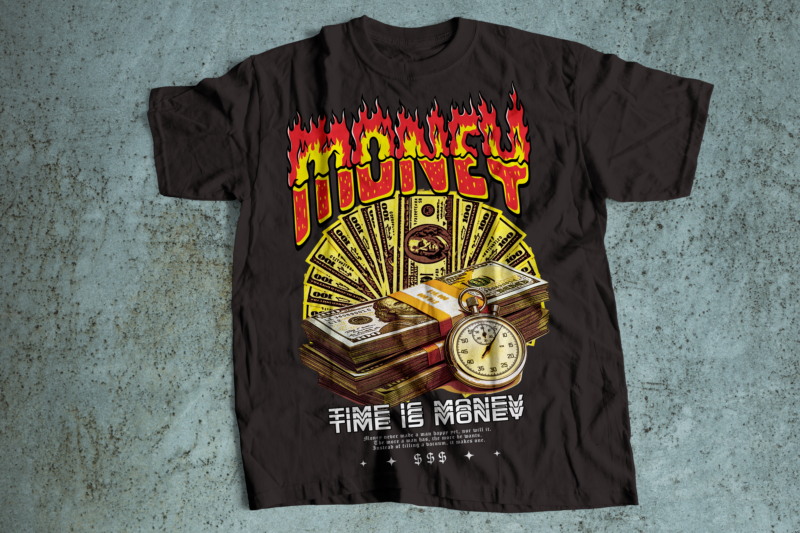 TIME IS MONEY make money don’t waste your time streetwear design