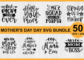 Mother’s day svg bundle shirt print template, typography design for mom mommy mama daughter grandma girl women aunt mom life child best mom adorable shirt