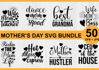 Mother’s day SVG Bundle 2023, INSTANT DOWNLOAD, Mother Svg, Digital Download, Mother’s Day Svg, mom life svg, Mother’s Day, Mama Svg