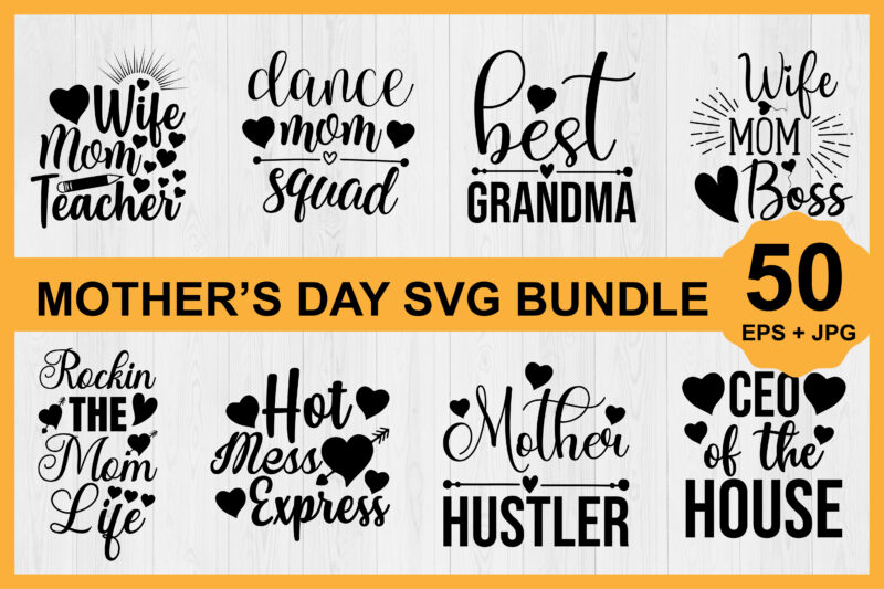 Mother’s day SVG Bundle 2023, INSTANT DOWNLOAD, Mother Svg, Digital Download, Mother’s Day Svg, mom life svg, Mother’s Day, Mama Svg