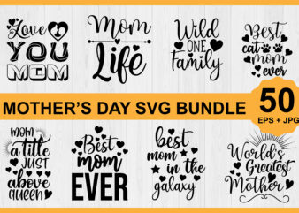 Mother’s day SVG Bundle 2023, INSTANT DOWNLOAD, Mother Svg, Digital Download, Mother’s Day Svg, mom life svg, Mother’s Day, Mama Svg