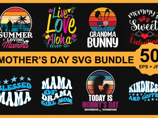 Happy mother’s day svg shirt design bundle print template, typography design for mom mommy mama daughter grandma girl women aunt mom life child best mom adorable shirt