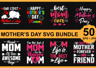Mother’s day svg shirt Bundle print template, typography design for mom mommy mama daughter grandma girl women aunt mom life child best mom adorable shirt