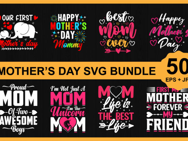 Mother’s day svg shirt bundle print template, typography design for mom mommy mama daughter grandma girl women aunt mom life child best mom adorable shirt