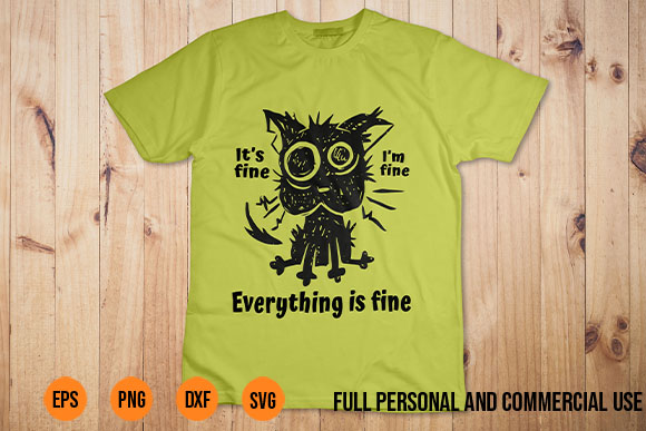 Im Fine Its Fine Everything Is Fine svg Funny Cat 3