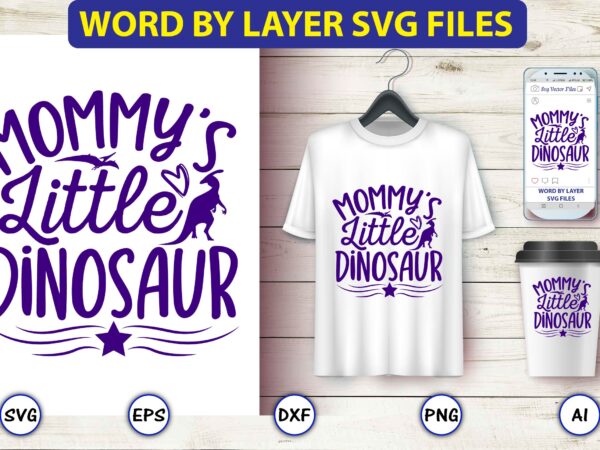 Mommy’s little dinosaur,dinosaur, png, svg,dinosaur svg bundle, birthday pack, jurassic park, kids dinosaur svg, dinosaur bundle svg,png, svg,dinosaur svg, dinosaurs clipart, baby dinosaur svg, jurassic clipart, dinosaur bundle svg for t shirt designs for sale