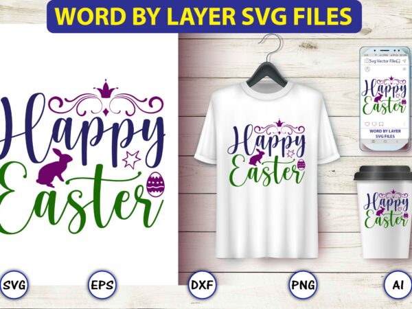 Happy easter,easter,easter bundle svg,t-shirt, t-shirt design, easter t-shirt, easter vector, easter svg vector, easter t-shirt png, bunny face svg, easter bunny svg, bunny easter svg, easter bunny svg,easter bundle svg,