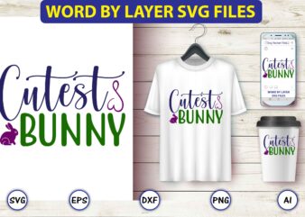 Cutest bunny,Easter,Easter bundle Svg,T-Shirt, t-shirt design, Easter t-shirt, Easter vector, Easter svg vector, Easter t-shirt png, Bunny Face Svg, Easter Bunny Svg, Bunny Easter Svg, Easter Bunny Svg,Easter Bundle Svg,