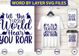 Let the world hear you roar,Dinosaur, png, svg,Dinosaur svg Bundle, Birthday Pack, Jurassic park, kids dinosaur svg, Dinosaur Bundle svg,png, svg,Dinosaur SVG, Dinosaurs Clipart, Baby Dinosaur Svg, Jurassic Clipart, Dinosaur