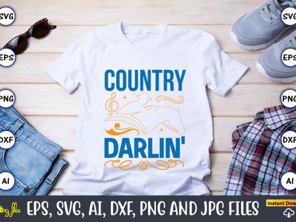 Country darlin’,western,western svg,western design,western svg design,western t-shirt,western t-shirt design,western svg bundle, western quotes bundle, howdy svg, cowboy svg, cowgirl svg,western svg,country svg,western svg bundle, western svg quotes, cowboy svg, cowgirls