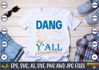 Dang y’all,Western,Western svg,Western design,Western svg design,Western t-shirt,Western t-shirt design,Western Svg Bundle, Western quotes bundle, Howdy Svg, Cowboy Svg, Cowgirl Svg,Western svg,Country Svg,western svg Bundle, western svg Quotes, Cowboy Svg, Cowgirls