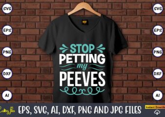 Stop petting my peeves,Sarcastic SVG Bundle, sublimation,Sarcastic svg sublimation, sublimation Sarcastic svg,Sarcastic Svg Files, Sarcasm Svg, Funny Svg, Funny Quotes Svg, Cut Files,Digital, Sarcasm Svg,Sarcastic Svg Bundle, Sarcastic Quotes Svg