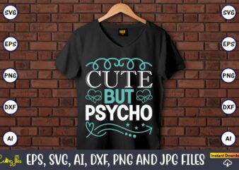 Cute but psycho,Sarcastic SVG Bundle, sublimation,Sarcastic svg sublimation, sublimation Sarcastic svg,Sarcastic Svg Files, Sarcasm Svg, Funny Svg, Funny Quotes Svg, Cut Files,Digital, Sarcasm Svg,Sarcastic Svg Bundle, Sarcastic Quotes Svg Bundle,