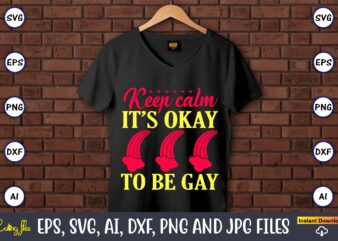 Keep calm it’s okay to be gay,Rainbow,Rainbowt-shirt,Rainbow design,Rainbow svg design,Rainbow t-shirt design,Rainbow SVG Bundle,Weather svg,Rainbow,Rainbow SVG, Boho Rainbow SVG, Baby Rainbow SVG Bundle, Pastel Rainbow Svg, Rainbow with Heart, Digital