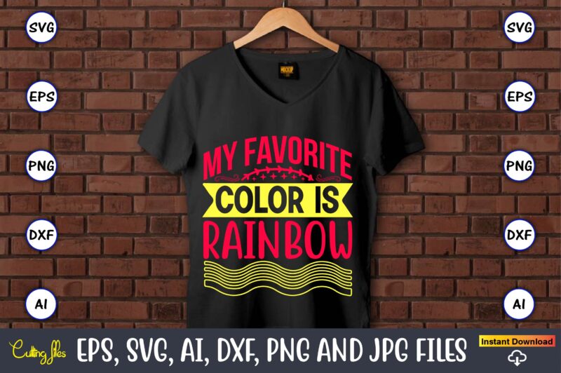 My favorite color is rainbow,Rainbow,Rainbowt-shirt,Rainbow design,Rainbow svg design,Rainbow t-shirt design,Rainbow SVG Bundle,Weather svg,Rainbow,Rainbow SVG, Boho Rainbow SVG, Baby Rainbow SVG Bundle, Pastel Rainbow Svg, Rainbow with Heart, Digital Download Svg,Kids,Baby,PNG,Printable,Instant