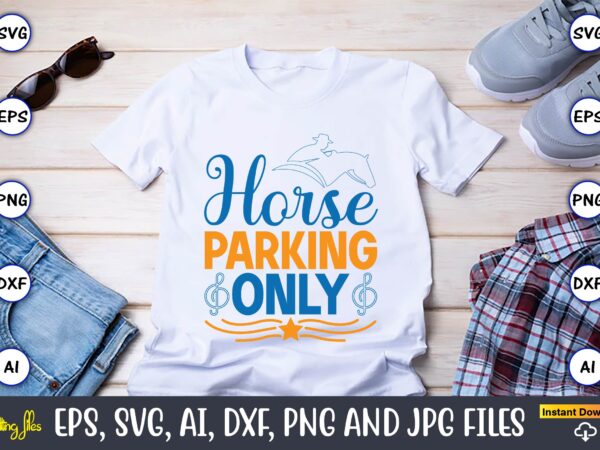 Horse parking only,western,western svg,western design,western svg design,western t-shirt,western t-shirt design,western svg bundle, western quotes bundle, howdy svg, cowboy svg, cowgirl svg,western svg,country svg,western svg bundle, western svg quotes, cowboy svg, Horse parking only,western,western svg,western design,western svg design,western t-shirt,western t-shirt design,western svg bundle, western quotes bundle, howdy svg, cowboy svg, cowgirl svg,western svg,country svg,western svg bundle, western svg quotes, cowboy svg,