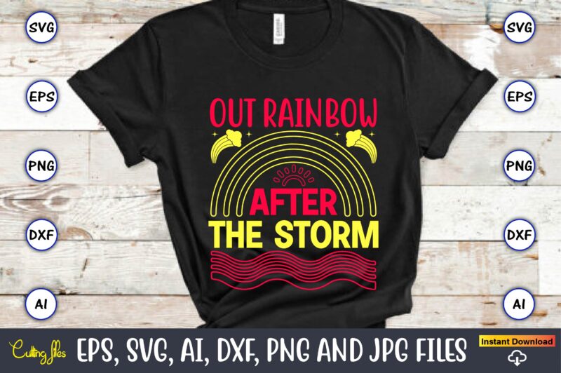 Out rainbow after the storm,Rainbow,Rainbowt-shirt,Rainbow design,Rainbow svg design,Rainbow t-shirt design,Rainbow SVG Bundle,Weather svg,Rainbow,Rainbow SVG, Boho Rainbow SVG, Baby Rainbow SVG Bundle, Pastel Rainbow Svg, Rainbow with Heart, Digital Download Svg,Kids,Baby,PNG,Printable,Instant