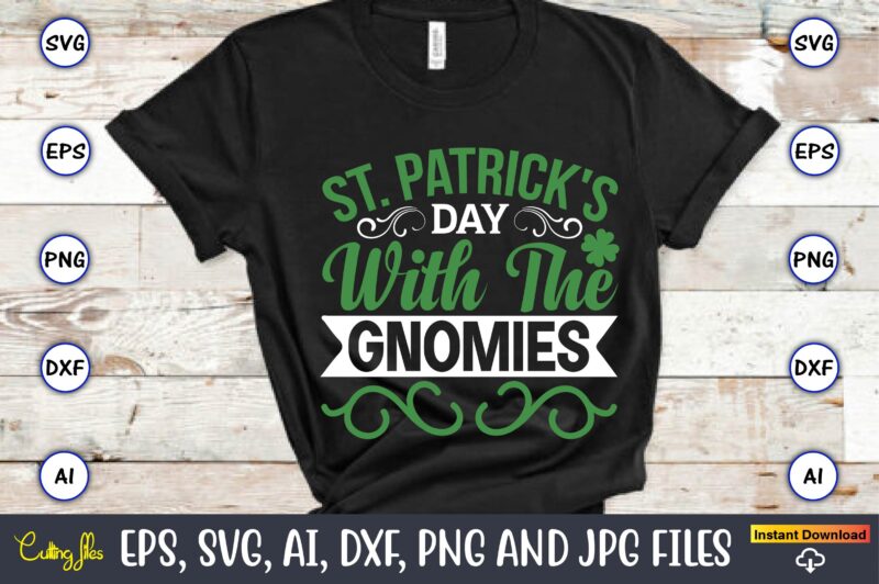 St. Patrick's day with the gnomies,St. Patrick's Day,St. Patrick's Dayt-shirt,St. Patrick's Day design,St. Patrick's Day t-shirt design bundle,St. Patrick's Day svg,St. Patrick's Day svg bundle,St. Patrick's Day Lucky Shirt,St. Patricks