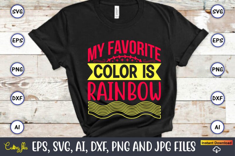 My favorite color is rainbow,Rainbow,Rainbowt-shirt,Rainbow design,Rainbow svg design,Rainbow t-shirt design,Rainbow SVG Bundle,Weather svg,Rainbow,Rainbow SVG, Boho Rainbow SVG, Baby Rainbow SVG Bundle, Pastel Rainbow Svg, Rainbow with Heart, Digital Download Svg,Kids,Baby,PNG,Printable,Instant