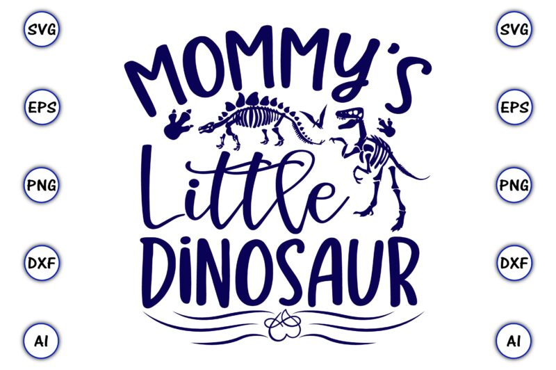 Mommy’s little dinosaur,Dinosaur, png, svg,Dinosaur svg Bundle, Birthday Pack, Jurassic park, kids dinosaur svg, Dinosaur Bundle svg,png, svg,Dinosaur SVG, Dinosaurs Clipart, Baby Dinosaur Svg, Jurassic Clipart, Dinosaur Bundle svg for