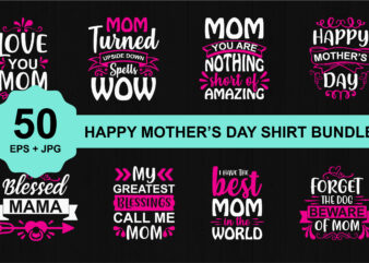 Mother’s day shirt bundle print template, typography design for mom mommy mama daughter grandma girl women aunt mom life child best mom adorable shirt