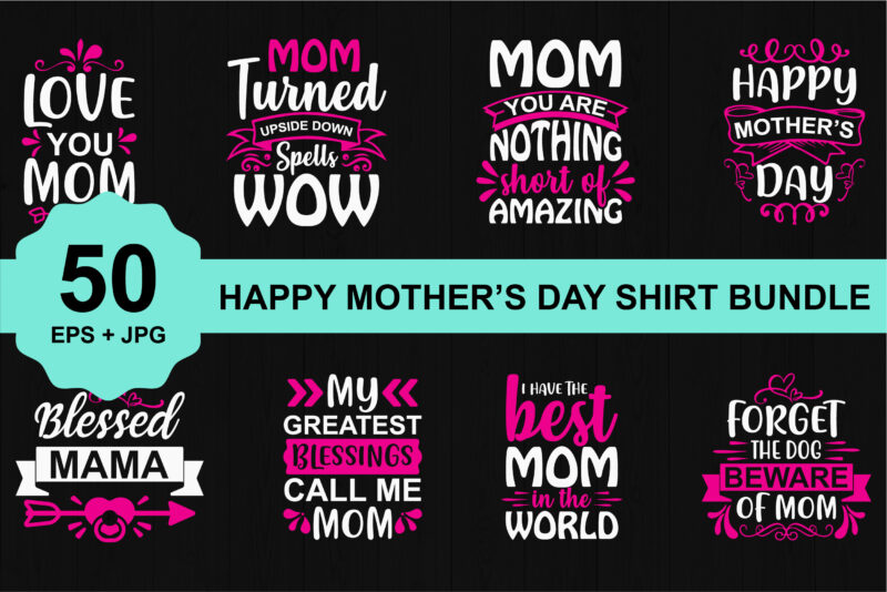 Mother’s day shirt bundle print template, typography design for mom mommy mama daughter grandma girl women aunt mom life child best mom adorable shirt