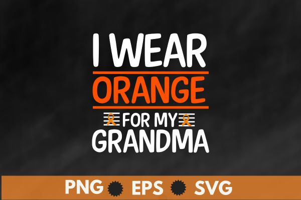 I wear orange for my grandma multiple sclerosis awareness t-shirt design vector