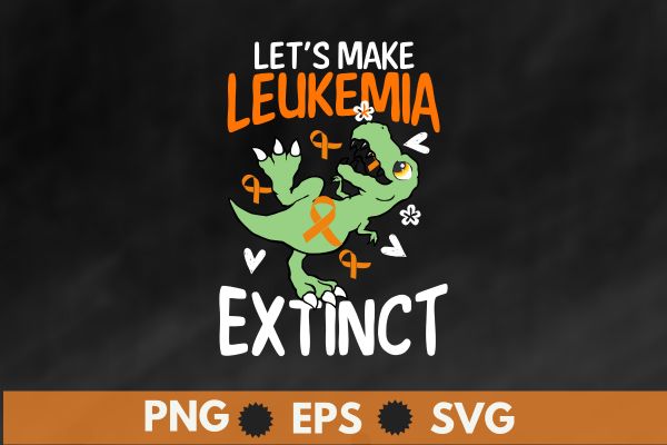 Let’s make leukemia extinct, multiple sclerosis, ms awareness,orange ribbon t-shirt design vector