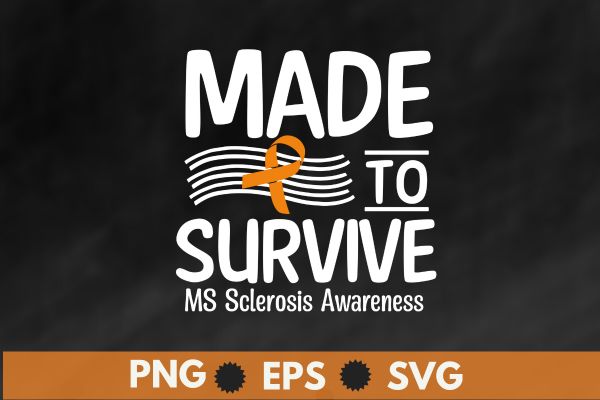 Made to survive multiple sclerosis, ms awareness gift t-shirt multiple sclerosis, ms awareness,orange ribbon t-shirt design vector