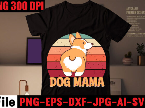 Dog mama t-shirt design,crazy dog lady t-shirt design,dog svg bundle,dog t shirt design, pet t shirt design, dog t shirt, dog mom shirt dog tee shirts, dog dad shirt, dog Dog mama t-shirt design,crazy dog lady t-shirt design,dog svg bundle,dog t shirt design, pet t shirt design, dog t shirt, dog mom shirt dog tee shirts, dog dad shirt, dog