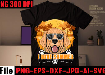 I love Summer T-shirt Design,Crazy dog lady t-shirt design,dog svg bundle,dog t shirt design, pet t shirt design, dog t shirt, dog mom shirt dog tee shirts, dog dad shirt,