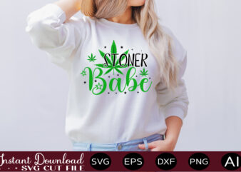 Stoner Babe t-shirt design,Weed Svg Bundle,Marijuana Svg Bundle,Funny Weed Svg,Smoke Weed Svg,High Svg,Rolling Tray Svg,Blunt Svg,Weed Quotes Svg Bundle,Funny Stoner ,Weed svg, Weed svg bundle, Weed Leaf svg, Marijuana svg,