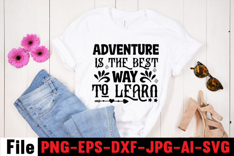 Motivational SVG Bundle,Adventure Is The Best Way To Learn T-shirt Design,Hope-Motivational-SVG-bundle,Thanksgiving svg bundle, autumn svg bundle, svg designs, autumn svg, thanksgiving svg, fall svg designs, png, pumpkin svg, thanksgiving svg