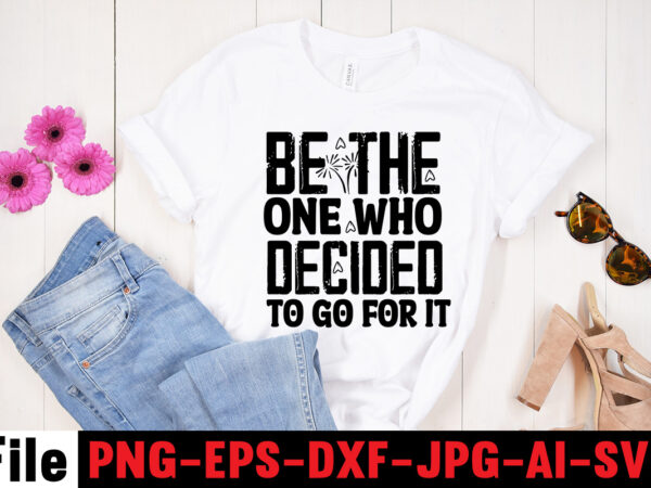 Be the one who decided to go for it t-shirt design,adventure is the best way to learn t-shirt design,hope-motivational-svg-bundle,thanksgiving svg bundle, autumn svg bundle, svg designs, autumn svg, thanksgiving svg, Be the one who decided to go for it t-shirt design,adventure is the best way to learn t-shirt design,hope-motivational-svg-bundle,thanksgiving svg bundle, autumn svg bundle, svg designs, autumn svg, thanksgiving svg,