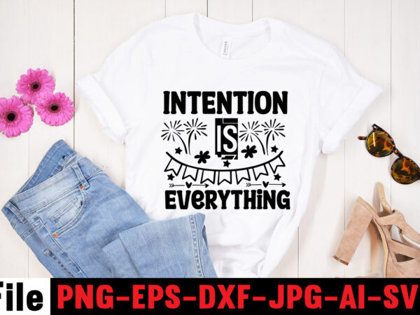 Intention is everything t-shirt design,adventure is the best way to learn t-shirt design,hope-motivational-svg-bundle,thanksgiving svg bundle, autumn svg bundle, svg designs, autumn svg, thanksgiving svg, fall svg designs, png, pumpkin svg,